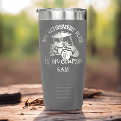 My Retirement Plan Is On Course Tumbler - Golf Tumblers - GroomsDay
