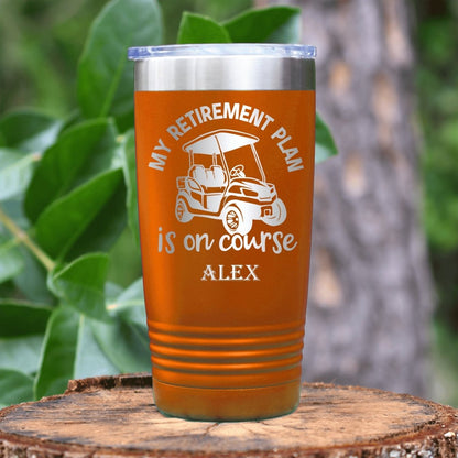 My Retirement Plan Is On Course Tumbler - Golf Tumblers - GroomsDay