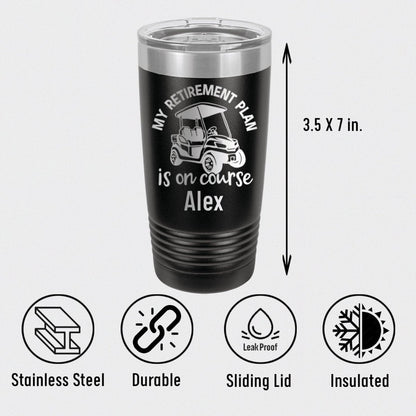 My Retirement Plan Is On Course Tumbler - Golf Tumblers - GroomsDay