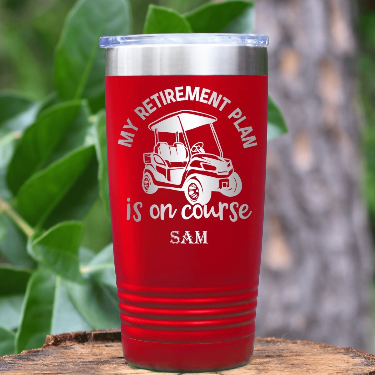 My Retirement Plan Is On Course Tumbler - Golf Tumblers - GroomsDay