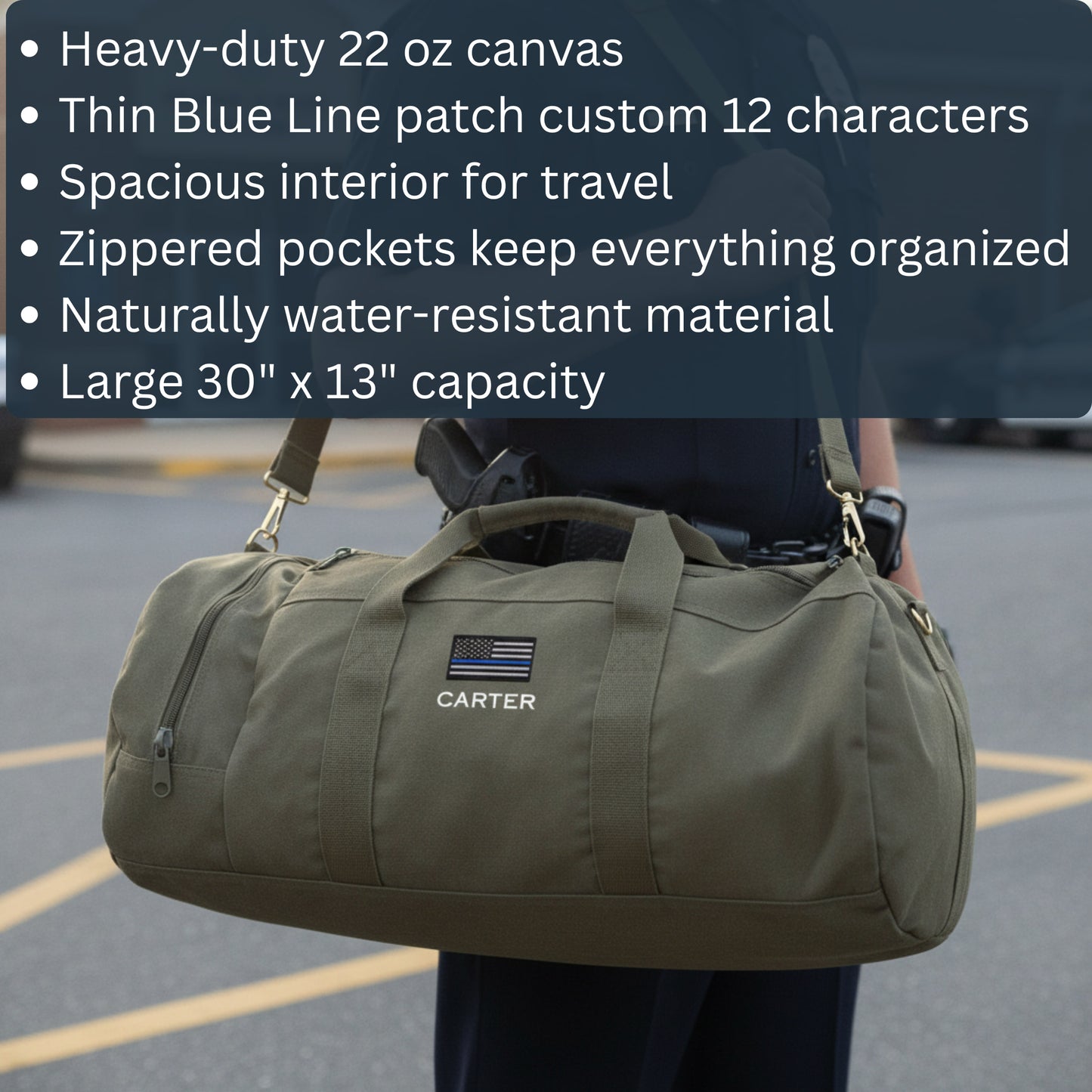 Olive canvas duffle bag with custom "CARTER" name and Thin Blue Line flag patch embroidered on front, held by person outdoors.